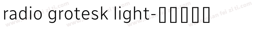 radio grotesk light字体转换